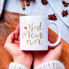 Mother's Day Best Mom Ever Coffee Mug 325ml 11oz